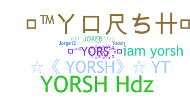 ニックネーム - Yorsh