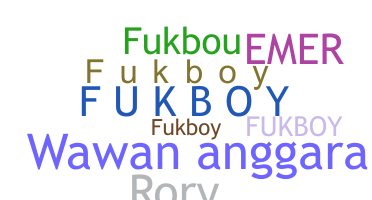 ニックネーム - FukBoy