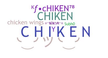 ニックネーム - Chiken