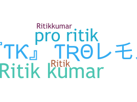 ニックネーム - RitiKKumaR