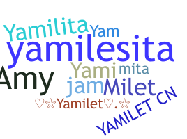 ニックネーム - Yamilet