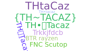 ニックネーム - THTacaz
