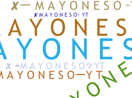 ニックネーム - Mayoneso