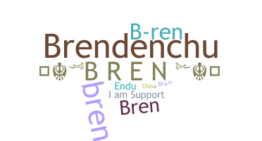 ニックネーム - Bren