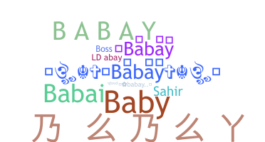 ニックネーム - Babay
