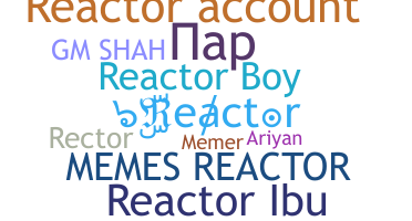 ニックネーム - Reactor