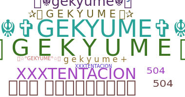 ニックネーム - Gekyume