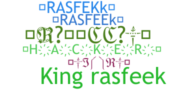 ニックネーム - Rasfeek