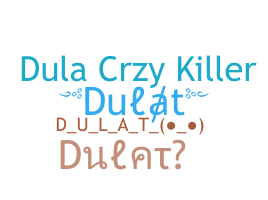 ニックネーム - Dulat