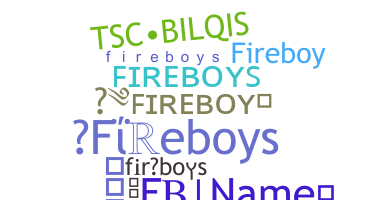 ニックネーム - fireboys