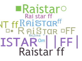 ニックネーム - RaistarFF