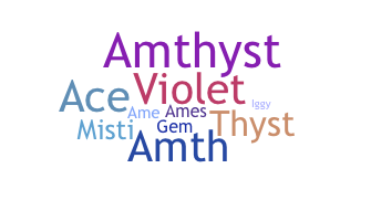 ニックネーム - Amethyst