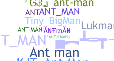 ニックネーム - Antman