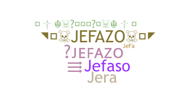 ニックネーム - Jefazo