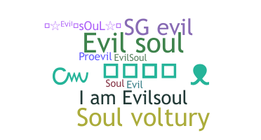 ニックネーム - Evilsoul