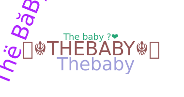 ニックネーム - thebaby