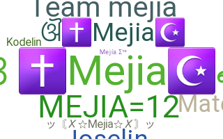 ニックネーム - Mejia