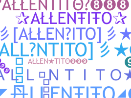 ニックネーム - ALLENTITO