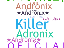 ニックネーム - andronix