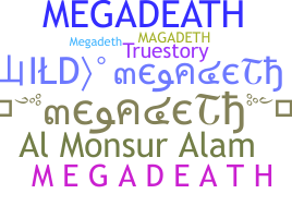 ニックネーム - megadeth