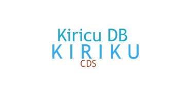 ニックネーム - Kiriku