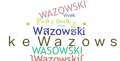 ニックネーム - Wazowski