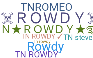 ニックネーム - Tnrowdy