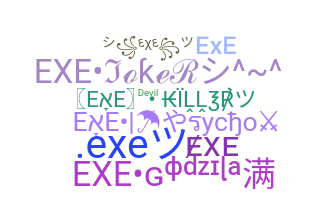 ニックネーム - ExE