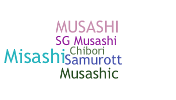ニックネーム - Musashi