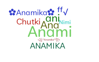 ニックネーム - Anamika