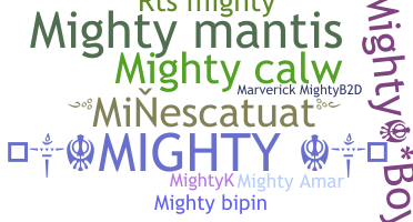 ニックネーム - Mighty