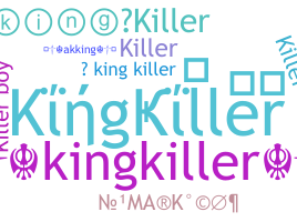 ニックネーム - kingkiller