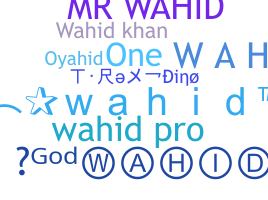 ニックネーム - Wahid