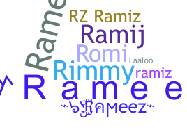 ニックネーム - Rameez