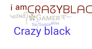ニックネーム - CrazyBlack