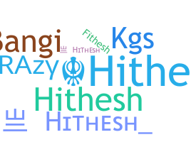 ニックネーム - hithesh