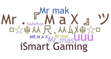 ニックネーム - Mrmax