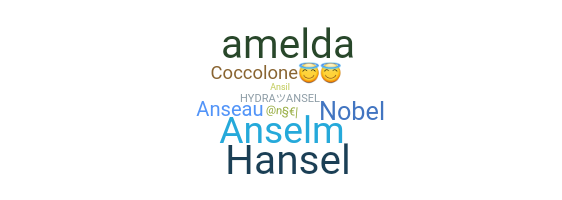 ニックネーム - Ansel