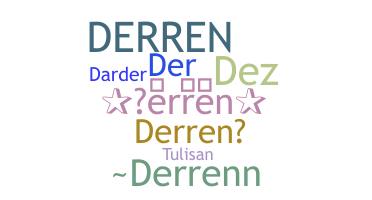 ニックネーム - Derren