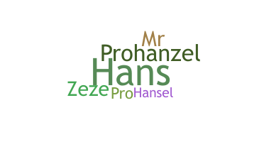 ニックネーム - Hanzel
