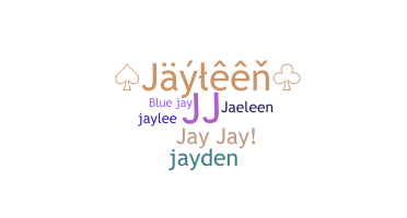 ニックネーム - Jayleen