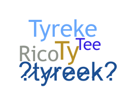 ニックネーム - Tyreek