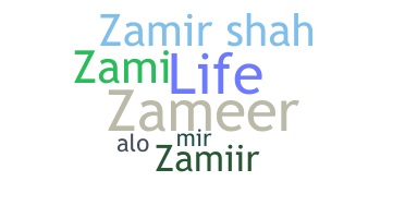 ニックネーム - Zamir