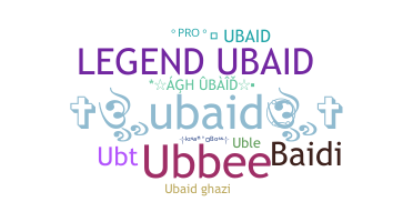 ニックネーム - Ubaid
