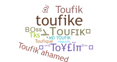 ニックネーム - Toufik