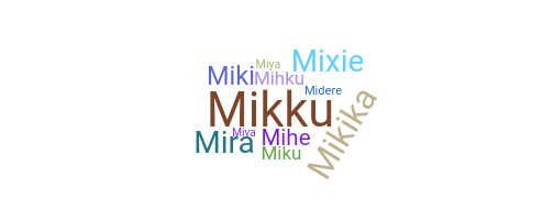 ニックネーム - Mihika