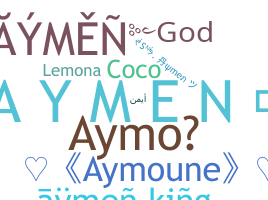 ニックネーム - Aymen