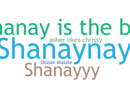 ニックネーム - Shanay
