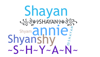 ニックネーム - Shyan