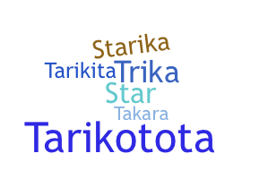 ニックネーム - Tarika